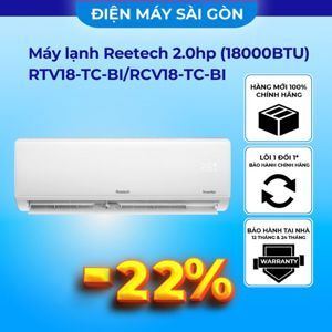 Điều hòa Reetech RTV18-TC 18000 BTU 1 chiều Inverter gas R-32