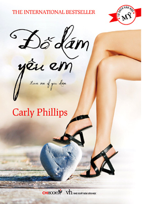 Đố dám yêu em - Carly Phillips