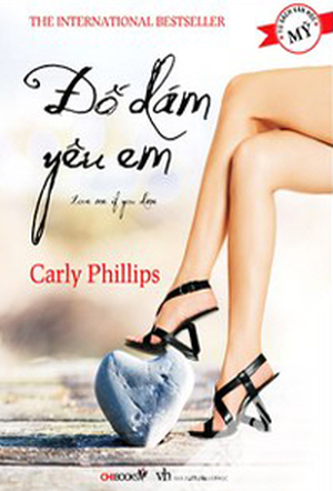 Đố dám yêu em - Carly Phillips