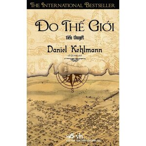 Đo thế giới - Daniel Kehlmann