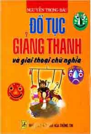 Đố Tục Giảng Thanh Và Giai Thoại Chữ Nghĩa