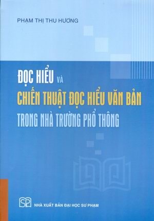 Đọc hiểu và chiến thuật đọc hiểu văn bản trong nhà trường phổ thông