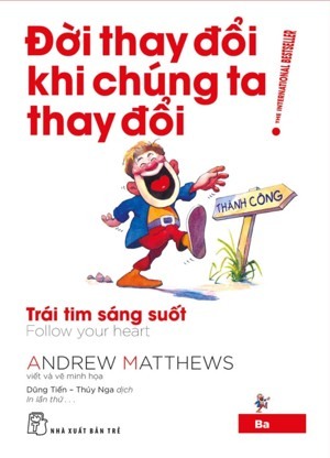 Đời thay đổi khi chúng ta thay đổi (T3) - Andrew Matthews