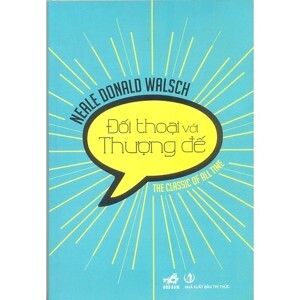 Đối Thoại Với Thượng Đế - Một Cuộc Đối Thoại Kỳ Lạ