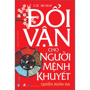 Đổi Vận Cho Người Mệnh Khuyết - Quyển Xuân Hạ