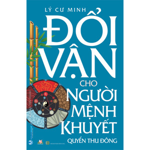 Đổi vận cho người mệnh khuyết -(quyển thu đông)