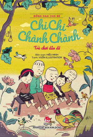 Đồng Dao Cho Bé - Chi Chi Chành Chành