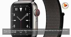 Đồng hồ thông minh Apple Watch S5 (Series 5) LTE 44mm Titanium Case with Sport Loop