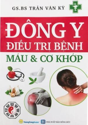 Đông Y Điều Trị Bệnh Máu Và Cơ Khớp