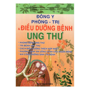 Đông Y Phòng Trị Và Điều Dưỡng Bệnh Ung Thư