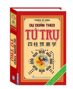 Dự đoán theo tứ trụ (bản mới hoàn chỉnh)