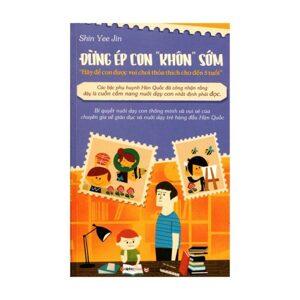 Đừng Ép Con "Khôn" Sớm