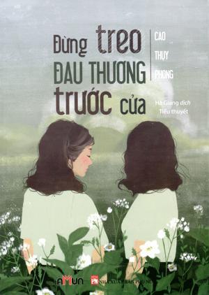 Đừng Treo Đau Thương Trước Cửa