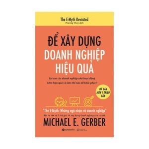 E-Myth để Xây Dựng Doanh Nghiệp Hiệu Quả