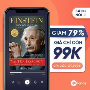 Einstein: Cuộc đời và vũ trụ - Walter Isaacson