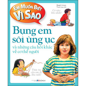 Em Muốn Biết Vì Sao:  Bụng Em Sôi Ùng Ục