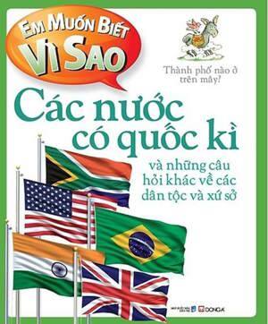 Em Muốn Biết Vì Sao: Các Nước Có Quốc Kì