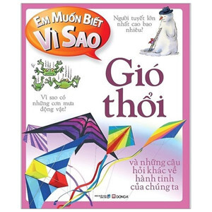 Em Muốn Biết Vì Sao: Gió Thổi