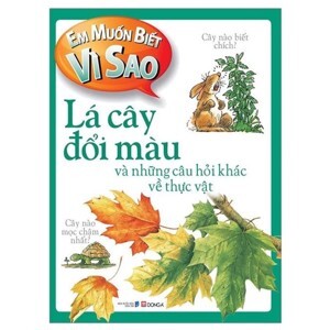 Em muốn biết vì sao Lá cây đổi màu