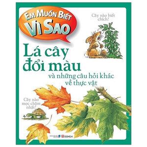 Em muốn biết vì sao Lá cây đổi màu