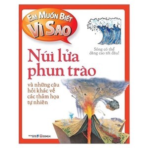 Em Muốn Biết Vì Sao: Núi Lửa Phun Trào