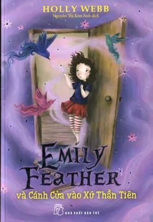 Emily Feather Và Cánh Cửa Vào Xứ Thần Tiên