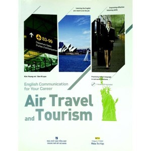 English Communication For Your Career - Air Travel And Tourism (Kèm CD)