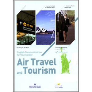 English Communication For Your Career - Air Travel And Tourism (Kèm CD)