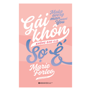 Gái khôn không bao giờ sợ ế - Marie Forleo