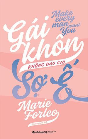 Gái khôn không bao giờ sợ ế - Marie Forleo