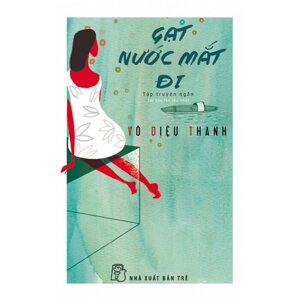 Gạt nước mắt đi - Võ Diệu Thanh