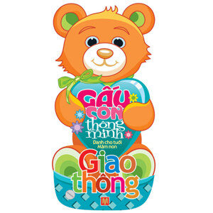 Gấu con thông minh: Giao thông - Lê Tuệ Minh & Lê Thu Ngọc