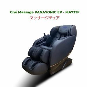 Ghế Massage toàn thân Panasonic EP-MA73TF