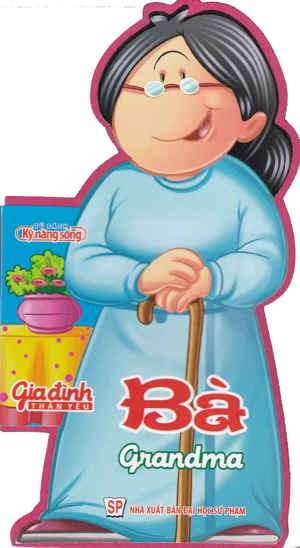 Gia Đình Thân Yêu: Bà - Grandma