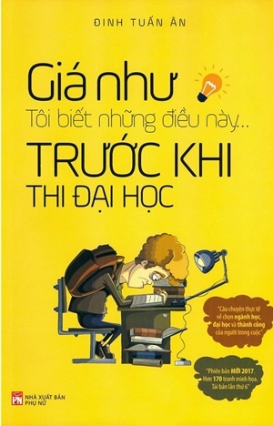 Giá như tôi biết những điều này.. trước khi thi đại học