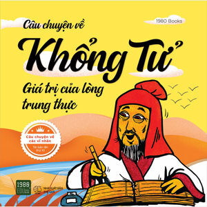 Giá Trị Của Lòng Trung Thực - Câu Chuyện Về Khổng Tử