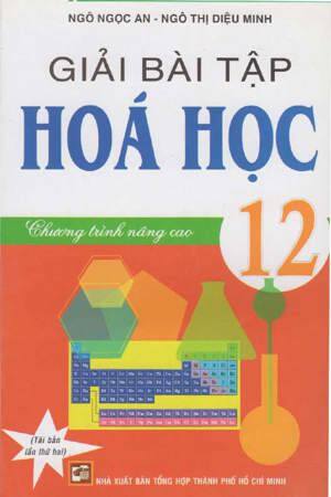 Giải bài tập hóa học 12 Nâng cao