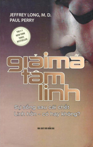 Giải mã tâm linh - Jeffrey Long, M. D. & Paul Perry