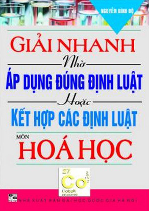 Giải Nhanh Nhờ Áp Dụng Đúng Định Luật Hoặc Kết Hợp Các Định Luật Môn Hóa Học