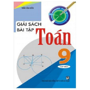 Giải sách Bài Tập Toán 9 Tập 1