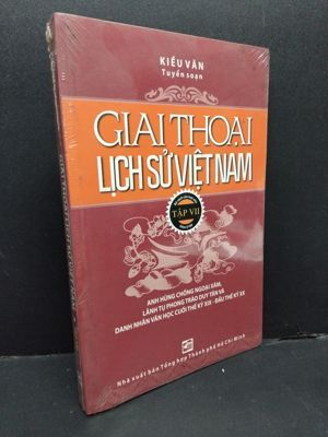 Giai thoại lịch sử Việt Nam (T7) - Kiều Văn