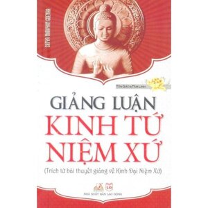 Giảng luận kinh tứ niệm xứ