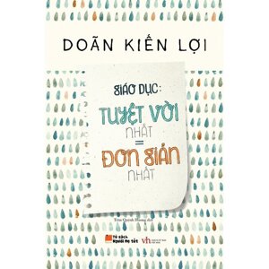 Giáo Dục: Tuyệt Vời Nhất = Đơn Giản Nhất