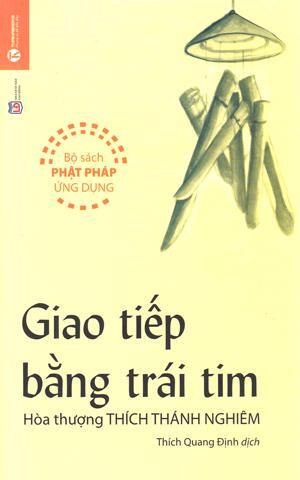 Giao tiếp bằng trái tim - Hòa thượng Thích Thánh Nghiêm