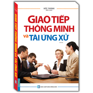 Giao Tiếp Thông Minh Và Tài Ứng Xử