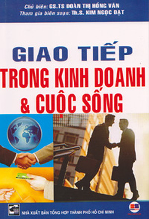 Giao Tiếp Trong Kinh Doanh Và Cuộc Sống - Đoàn Thị Hồng Vân