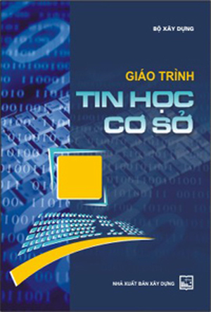 Giáo Trình Tin Học Cơ Sở