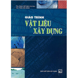 Giáo trình vật liệu xây dựng