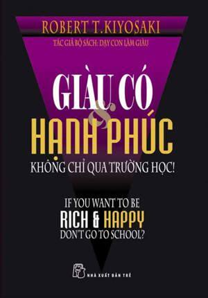 Giàu Có Hạnh Phúc Không Chỉ Qua Trường Học!