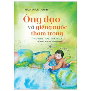 Giếng nước thơm trong - Thích Nhất Hạnh
